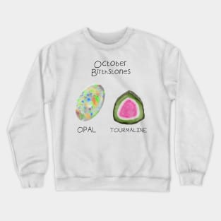 October Birthstones Pack - Opal and Tourmaline Crewneck Sweatshirt